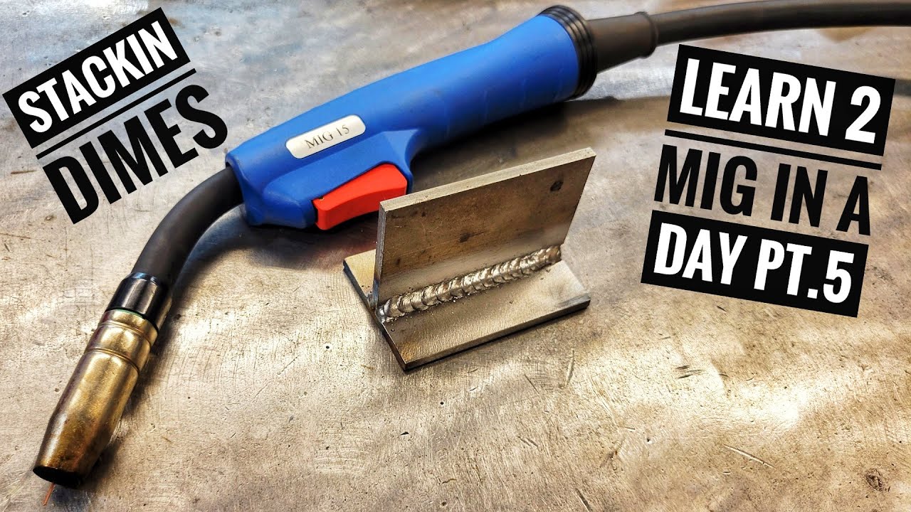 Learn to MIG weld Stack Dimes In a Day