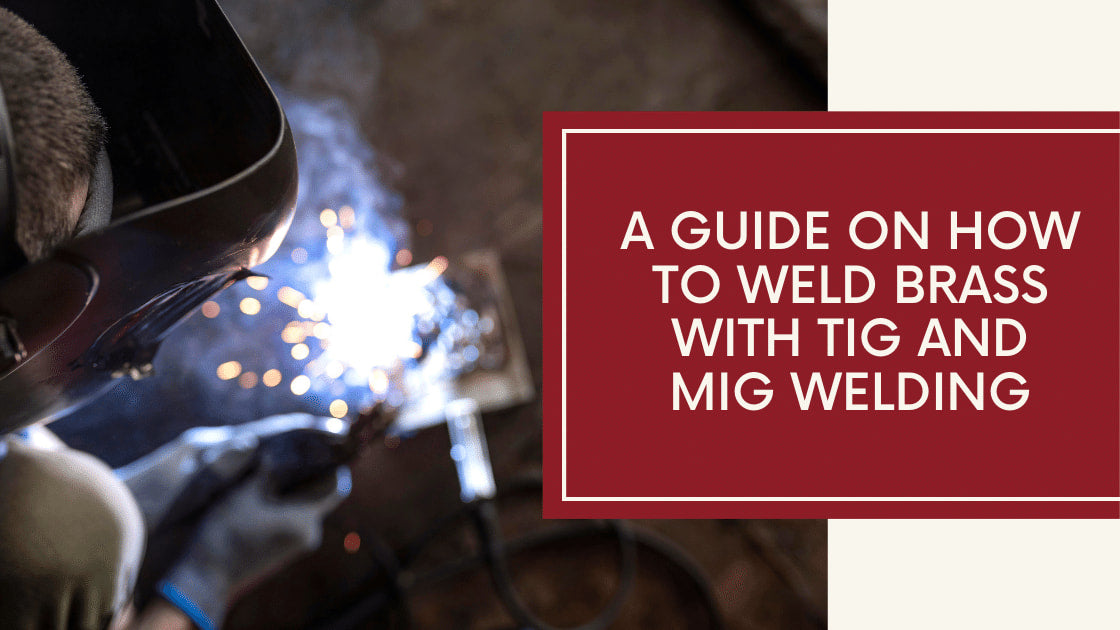 How to Weld Brass with TIG and MIG Welding?