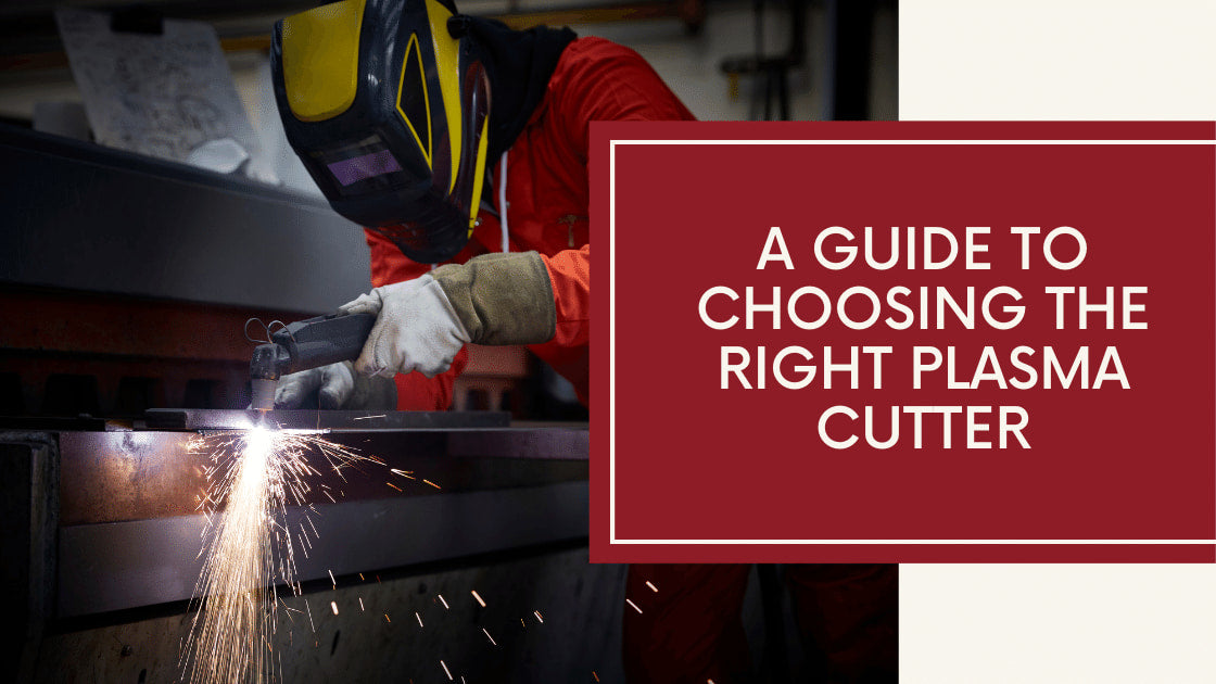 A Guide to Choosing the Right Plasma Cutter