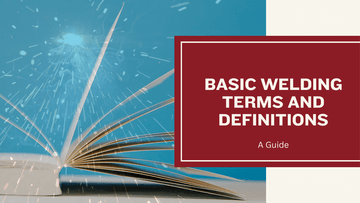 Basic Welding Terms and Definitions