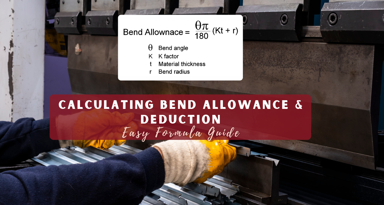 Calculating Bend Allowance & Deduction Easy Formula Guide