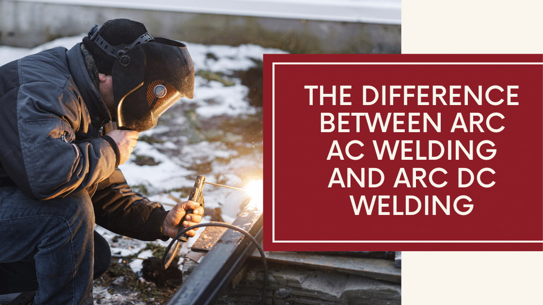 AC and DC Welding: Understanding the Difference