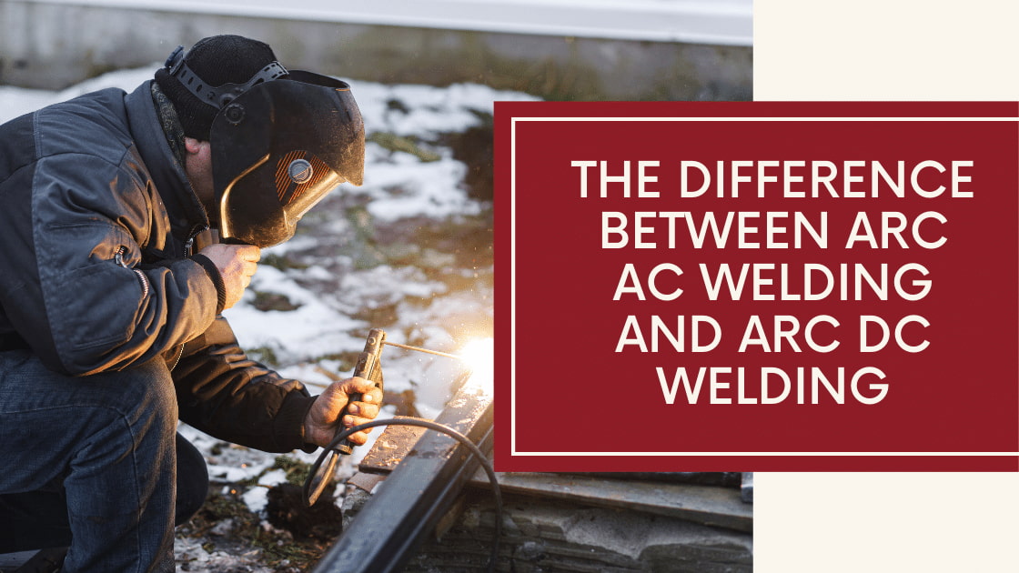 AC and DC Welding: Understanding the Differences