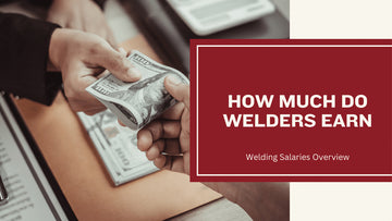 How Much Do Welders Earn - Welding Salaries Overview