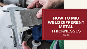 How to MIG Weld Different Metal Thicknesses