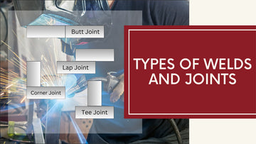 Understanding Basic Types of Welds and Joints