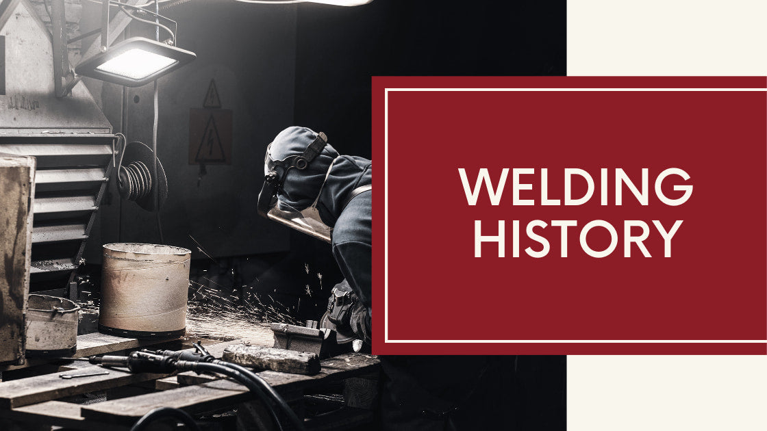 Welding History - Ancient Origins to Modern Uses