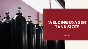 Guide to Welding Oxygen Tank Sizes