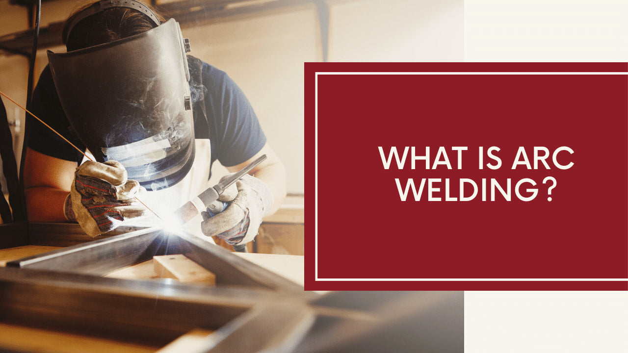 What is Arc Welding?