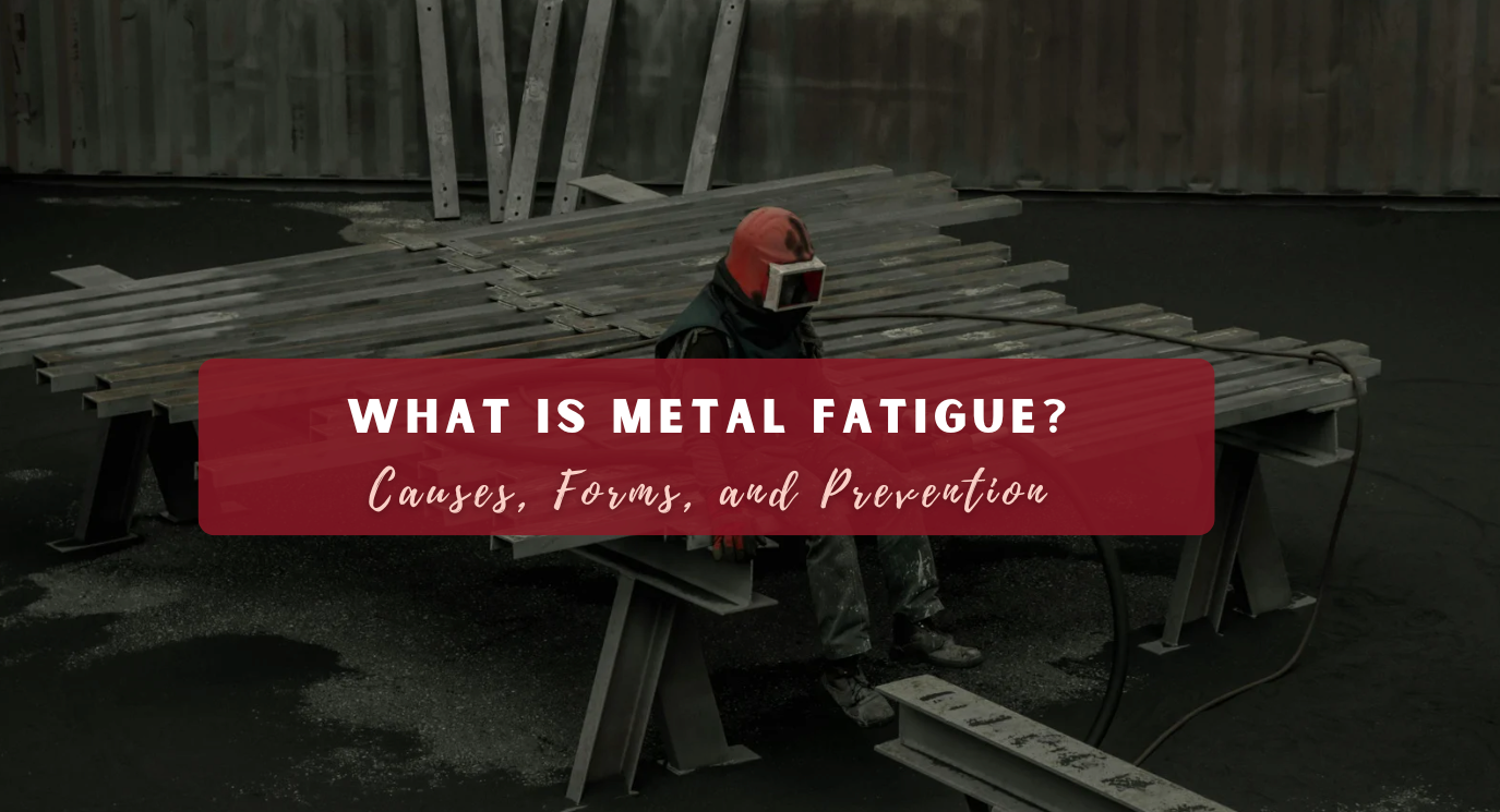 Metal Fatigue In Engineering What is Metal Fatigue? Causes, Forms, and Prevention