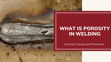 What is Porosity in Welding