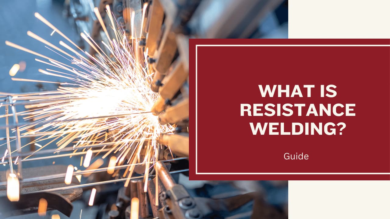 What is Resistance Welding